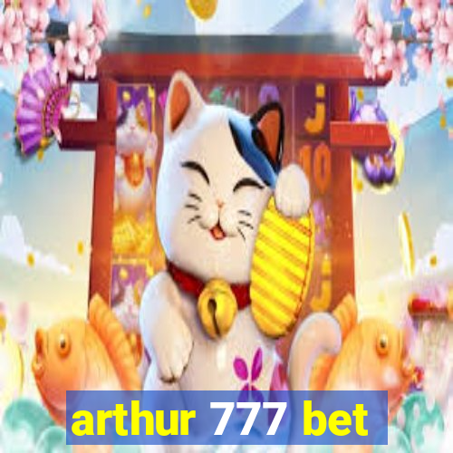 arthur 777 bet